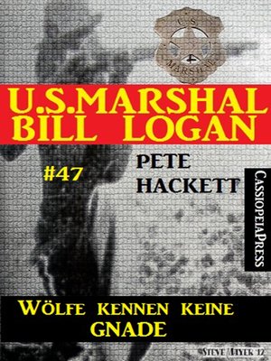 cover image of U.S. Marshal Bill Logan, Band 47
